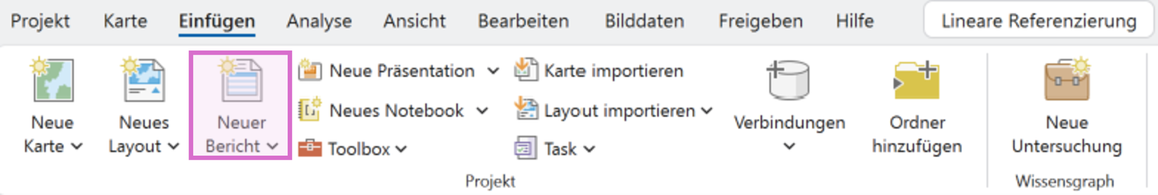 Screenshot von ArcGIS Pro mit dem Menü ‚Einfügen‘. Die Funktion ‚Neuer Bericht‘ ist hervorgehoben und zeigt den Einstieg zur Erstellung eines neuen Berichts aus GIS-Daten.